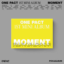 Load image into Gallery viewer, ONE PACT 1st Mini Album &#39;Moment&#39; (POCAALBUM Ver.)
