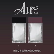 Load image into Gallery viewer, YEJI &#39;Air&#39; (PLATFORM / POCAALBUM Ver.)
