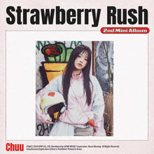 Load image into Gallery viewer, CHUU 2nd Mini Album &#39;Strawberry Rush&#39;
