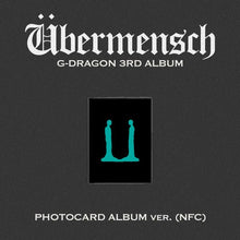 Load image into Gallery viewer, G-DRAGON 3rd Album &#39;Übermensch&#39; (Photocard Album Ver.)
