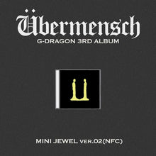 Load image into Gallery viewer, [PREORDER] G-DRAGON 3rd Album &#39;Übermensch&#39; (Mini Jewel Ver.)
