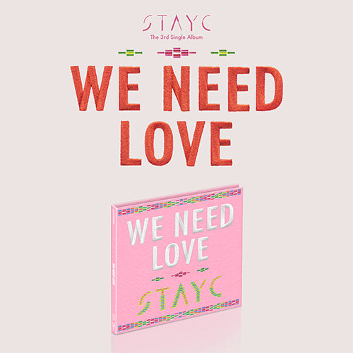 STAYC 3rd Single Album 'We Need Love' (Digipack Limited Ver.)