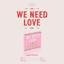 Load image into Gallery viewer, STAYC 3rd Single Album &#39;We Need Love&#39; (Digipack Limited Ver.)
